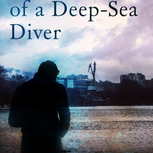 Memoirs of a Deep-Sea Diver By Mick Binns